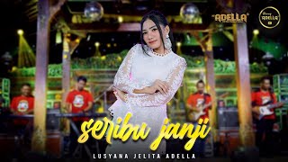 Download lagu Lusyana Jelita Adella - Seribu Janji mp3