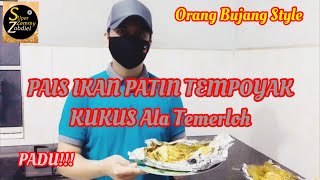 Resepi Orang Bujang Style-PAIS IKAN PATIN KUKUS Ala Temerloh