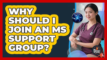 Why Should I Join An MS Support Group?