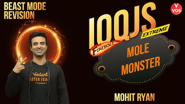 MOLE MONSTER | BEAST MODE REVISION | IOQJS 2021 | IOQJS Preparation| IOQJS Strategy| Mohit Sir | VOS
