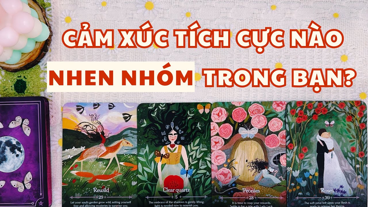 🌸 Cảm xúc tích cực nào đang nhen nhóm trong bạn? 💛 | tarot chọn tụ 