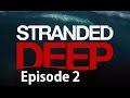 Stranded Deep Gameplay - Episode 2 - Sea Fortress