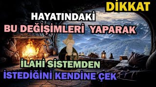 İLAHİ SİSTEMDEN İSTEDİĞİNİ KENDİNE ÇEK/ Hayatındaki Herşeyi Değiştirme Vakti !