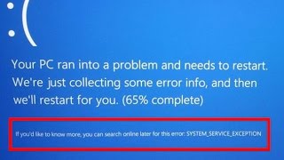 How to fix SYSTEM_SERVICE_EXCEPTION-Blue Screen Error in windows 8/8.1/10
