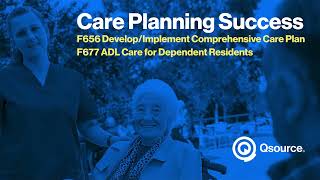 Care Planning Success (F-Tags F656 and F677)