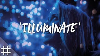 Made In 8 X Dylan Emmet - Illuminate (Dance Pop)