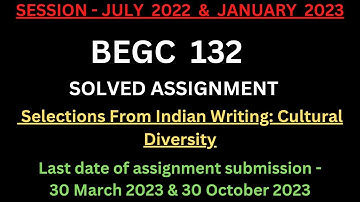 BEGC 132 solved Assignment 2022-23 | IGNOU BEGC 132 SOLVED ASSIGNMENT 2022-23| BAG| IGNOU| ENGLISH