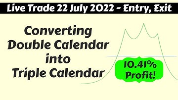 Converting Double Calendar into Triple Calendar | Weekly Profit of 10.41%