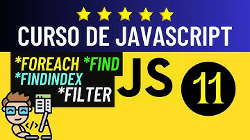 🟡➤ 11. Métodos de ARRAY - foreach ✅ find ✅ findindex ✅ filter ✅【CURSO DE JAVASCRIPT DESDE CERO】