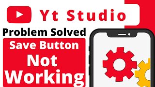 Yt Studio Save Button Not Working | Yt Studio New Bug 23 September 2021 | Save Button Problem screenshot 3