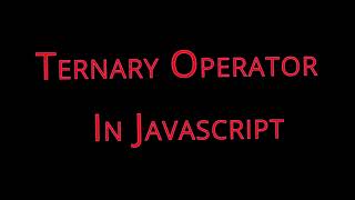 Ternary Operator in Javascript