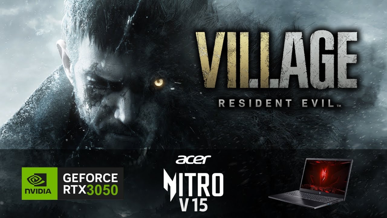 Resident Evil 8 Village | Nitro V15 | RTX 3050 6GB | 16GB RAM