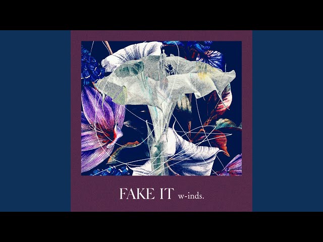 w-inds. - Fake It