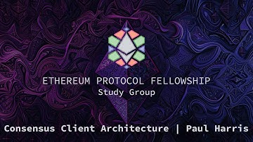 Consensus Client Architecture | Paul Harris | Week 8 Dev