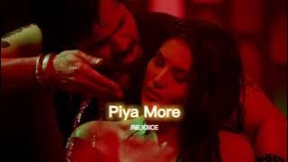 Piya More [slowed reverbed] || REJOICE