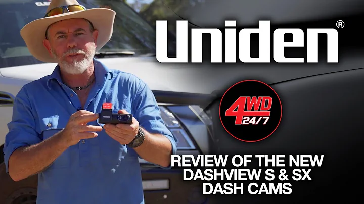 Uniden - 4WD 24/7 Review the Dashview S and SX Series of Smart Dash Cams