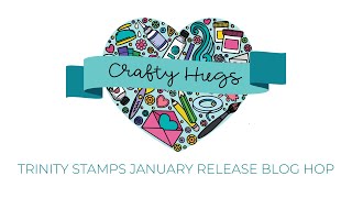 Trinity Stamps Crafty Hugs Blog Hop