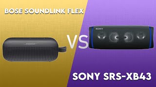 Bose SoundLink Flex vs Sony SRS-XB43 Technical Comparison