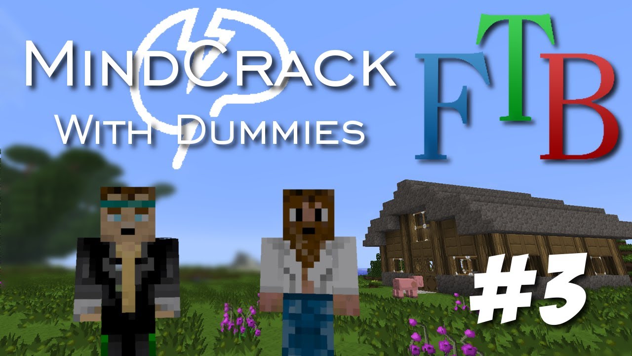 Mindcrack FTB With Dummies - Episode 3 "BLUtricity!"