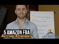 5 Amazon Selling Strategies To Making Money On Amazon FBA