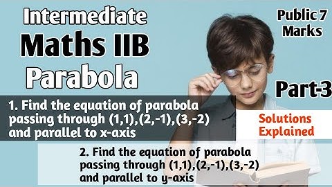 Intermediate Maths IIB Parabola - Part-3 || Public Importants damn sure with solutions || 2021.