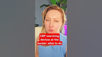 CBP Searches of Electronic Devices At The Border: What To Do