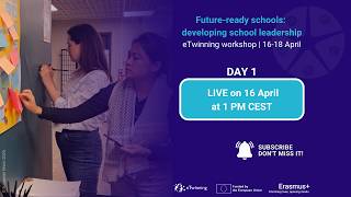 eTwinning workshop: Future-ready schools - developing school leadership - Day 1