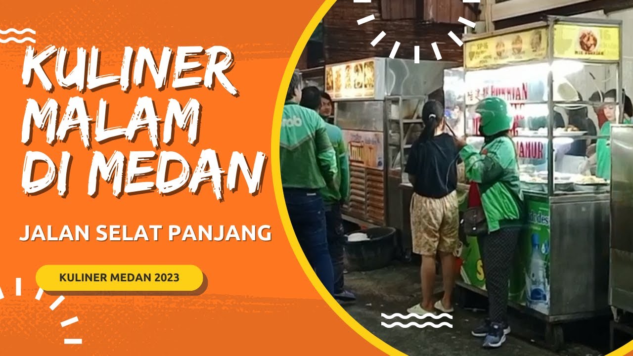 Kuliner malam di Medan - Jalan Selat Panjang