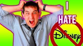 I HATE DISNEY