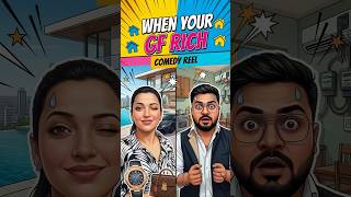 Rich girlfriend🤑#shorts #desicomedy #couplecomedy #girlfriend #dankmemes #relatable #funny #reels