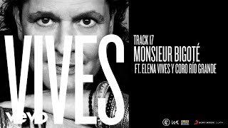Carlos Vives - Monsieur Bigoté (Audio) Ft. Elena Vives, Río Grande Music School Chorus