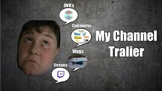 My Channel Trailer..
