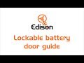 Edison lockable battery door guide