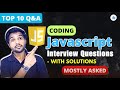 Top 10🔥JavaScript Coding Interview Questions with Solutions for Job 2024