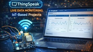 ThingSpeak for live data monitoring Iot Based Projects any esp8266 and wifi module