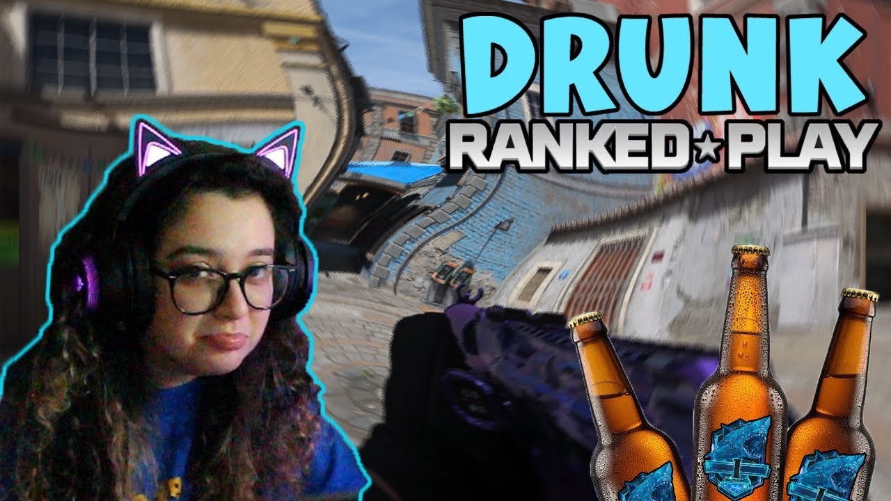 Drunk Ranked Play Was A Mistake - YouTube