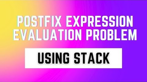 Postfix Expression Evaluation Problem Using Stack| Postfix Evaluation Using stack| Stack