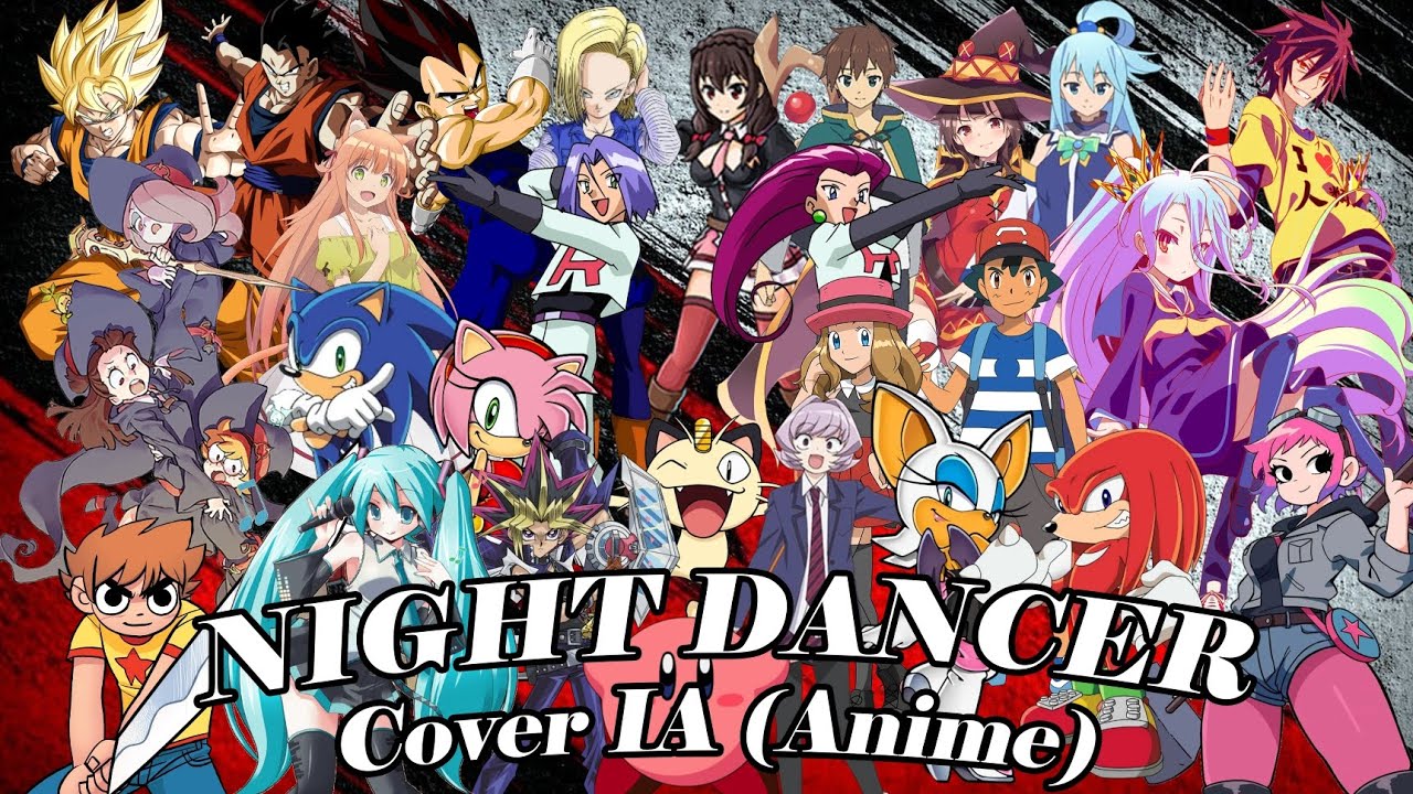 Night Dancer pero la cantan distintos personajes de anime (Cover