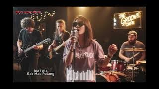 🎧 Iva Lola - Gak Mau Pulang Maunya Digoyang Rock Cover 🎵