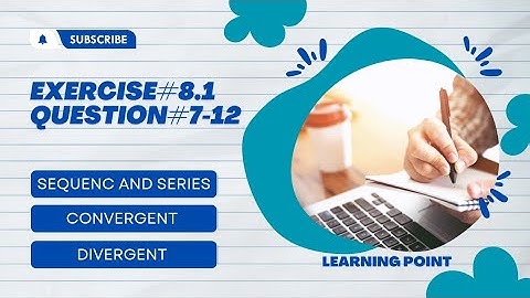 exercise#8.1/question#7-12/mathematical method SM Yusuf/sequence/converges or diverges in Urdu/Hindi