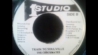 The Checkmates - Train To Soulville