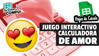 Haz una Calculadora de Amor en Hojas de Cálculo de Google - TuClasedeCompu