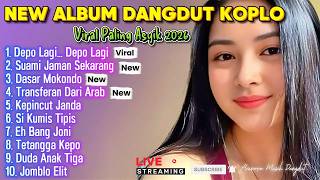 Download lagu DANGDUT KOPLO FULL ALBUM TERBARU PALING ASYIK VIRAL 2026