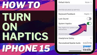 How to Turn on Haptics on iPhone 15