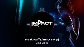 Limp Bizkit- Break Stuff (Jimmy B remix) free download