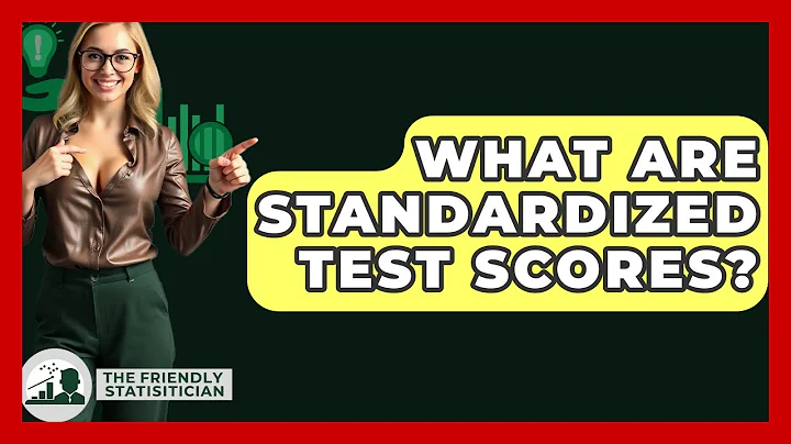 What Are Standardized Test Scores? - The Friendly Statistician