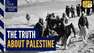 The 100 year war on Palestine w\/Rashid Khalidi | The Chris Hedges Report