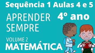 Aprender Sempre 2022 Volume 2  - 4º ano - Matemática - Sequência 1 - Aulas 4 e 5