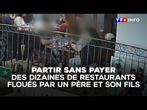 Partir sans payer : une dizaine de restaurants arnaqués par un père et son fils｜TF1 INFO