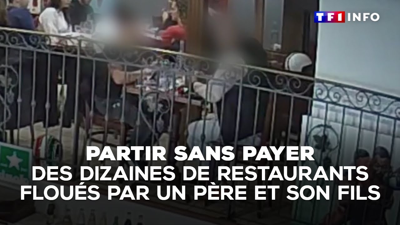 Partir sans payer : une dizaine de restaurants arnaqués par un père et son fils｜TF1 INFO